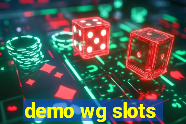 demo wg slots